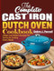 The Complete Cast Iron Dutch Oven Cookbook