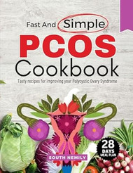 Fast and Simple PCOS Cookbook