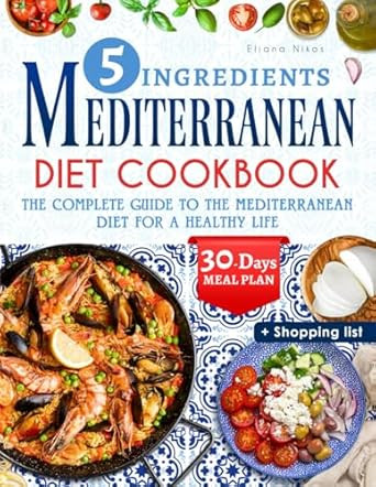 5 Ingredients Mediterranean Diet Cookbook