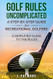Golf Rules Uncomplicated