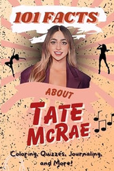 101 Facts About Tate McRae