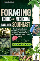 FORAGIN EDIBLE AND MEDICINAL PLANTS IN THE SOUTHEAST
