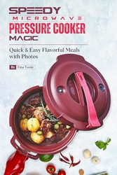 Speedy Microwave Pressure Cooker Magic