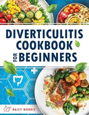 Diverticulitis Cookbook for Beginners