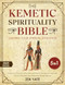 The Kemetic Spirituality Bible