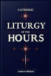 Catholic Liturgy of the Hours