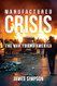 Manufactured Crisis