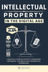 Intellectual Property In the Digital Age [Edition 2024]