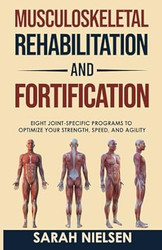 Musculoskeletal Rehabilitation and Fortification