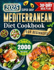 Super Easy Mediterranean Diet Cookbook for Beginners