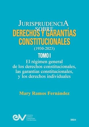JURISPRUDENCIA SOBRE DERECHOS Y GARANTiAS CONSTITUCIONALES.