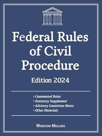 Federal Rules of Civil Procedure Edition 2024