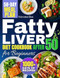 Fatty Liver Diet Cookbook After 50 for Beginners