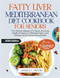 Fatty Liver Mediterranean Diet Cookbook For Seniors