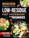 Low Residue Diet Cookbook
