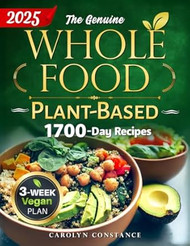 The Genuine Whole Food Plant-Based Cookbook