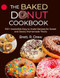The Baked Donut Cookbook