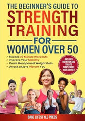 The Beginner's Guide To Strength Training for Women Over 50