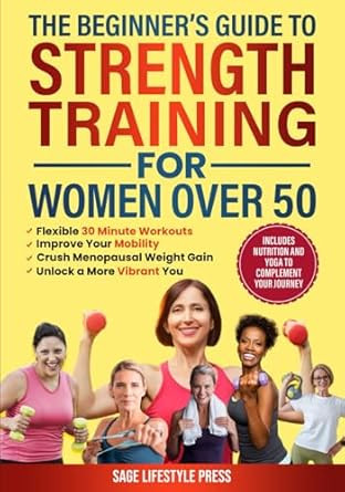 The Beginner's Guide To Strength Training for Women Over 50