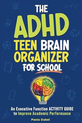 The ADHD Teen Brain Organizer for School