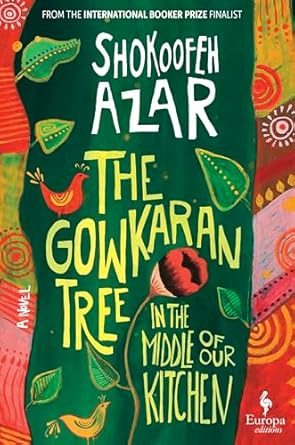 The Gowkaran Tree in the Middle of Our Kitchen