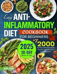 2025 Easy Anti-Inflammatory Diet Cookbook for Beginners