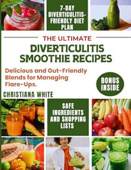 THE ULTIMATE DIVERTICULITIS SMOOTHIE RECIPES