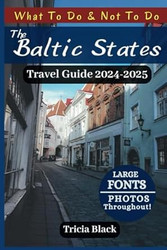 THE BALTIC STATES TRAVEL GUIDE 2024-2025
