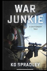 War Junkie- A Cautionary Tale