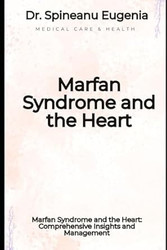 Marfan Syndrome and the Heart