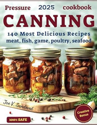 Pressure Canning Cookbook