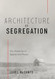 Architecture of Segregation