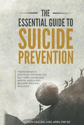 THE ESSENTIAL GUIDE TO SUICIDE PREVENTION
