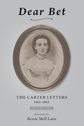 Dear Bet: The Carter Letters 1861-1863
