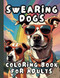 Swearing Dogs Coloring Book for Adults