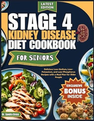 STAGE 4 KIDNEY DISEASE DIET COOKBOOK FOR SENIORS