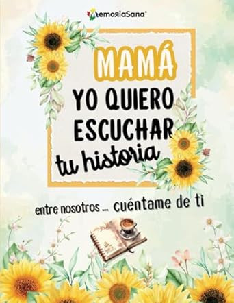 Mama Yo Quiero Escuchar Tu Historia Entre Nosotros Cuentame