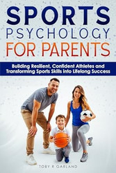 Sports Psychology For Parents