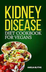 KIDNEY DISEASE DIET COOKBOOK FOR VEGANS