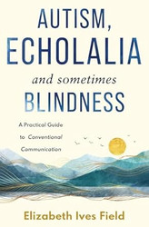 Autism Echolalia and Sometimes Blindness