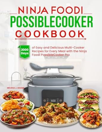 Ninja Foodi Possible Cooker Cookbook