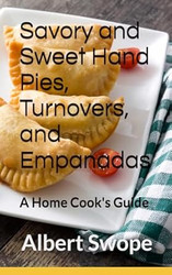 Savory and Sweet Hand Pies Turnovers and Empanadas