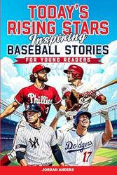 Today's Rising Stars Inspiring Baseball Stories for Young
