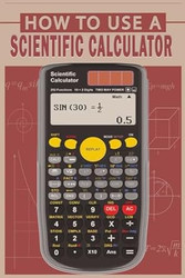 How To Use A Scientific Calculator