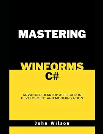 Mastering WinForms and C#