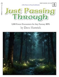 Just Passing Through: 1000 Forest Encounters for Any Fantasy RPG