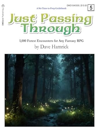 Just Passing Through: 1000 Forest Encounters for Any Fantasy RPG