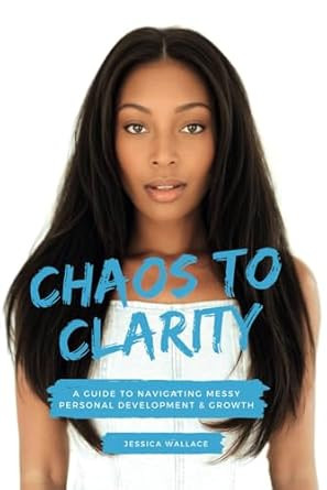 Chaos To Clarity