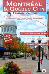 Montreal and Quebec City Travel Guide