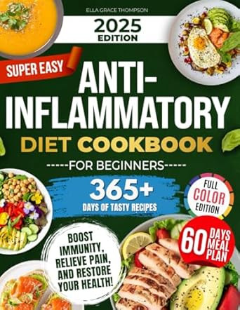 Super Easy Anti-Inflammatory Diet Cookbook for Beginners